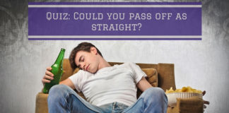 Quiz - Could You Pass Off As Straight?